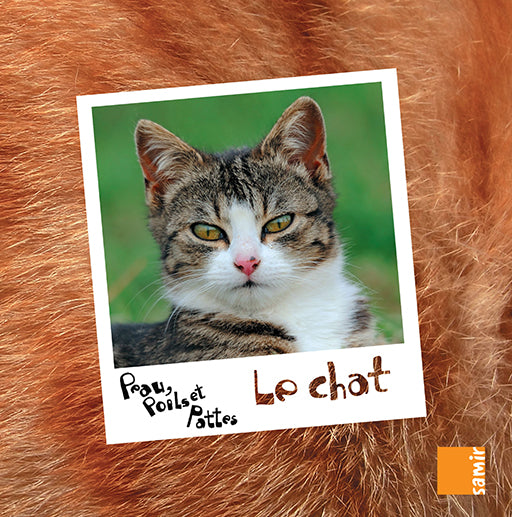 Le Chat - Peau poils et Pattes - Cartonné