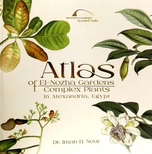 Atlas of El-Nozha Garden - Complex Plants in Alexandria, Egypt
