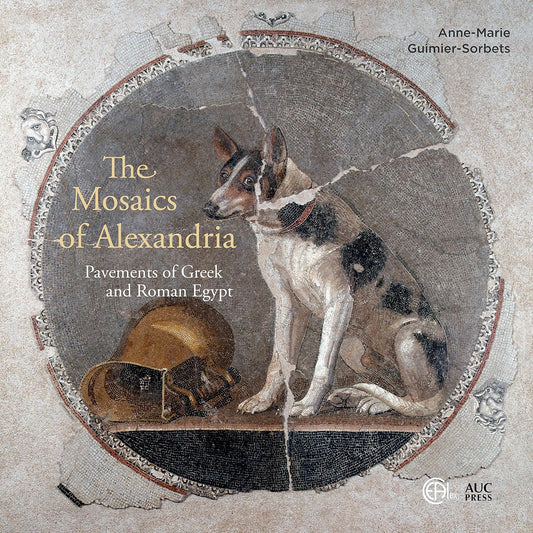 The Mosaics of Alexandria: Pavements of Greek and Roman Egypt - Hardcover