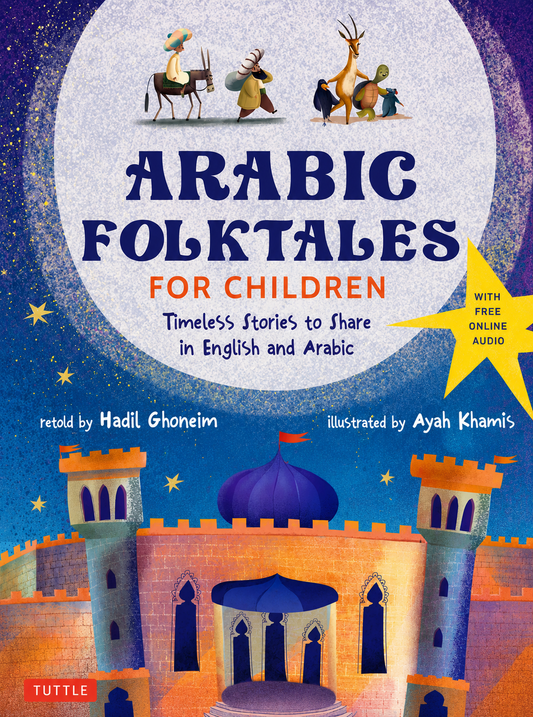 Arabic Folktales for Children: Timeless Stories to Share in English and Arabic: Hard Cover