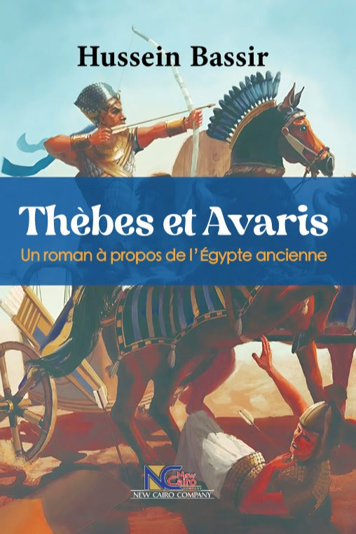 Thèbes et Avaris Un roman à propos de l’Égypte ancienne