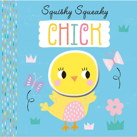 Squishy Squeaky Books - Chick - Board Book